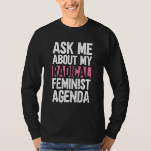 Camiseta Pregúntame sobre mi feminista radical de agenda