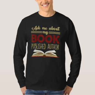 Camiseta Pregúntame sobre mi futuro libro autor novelista e
