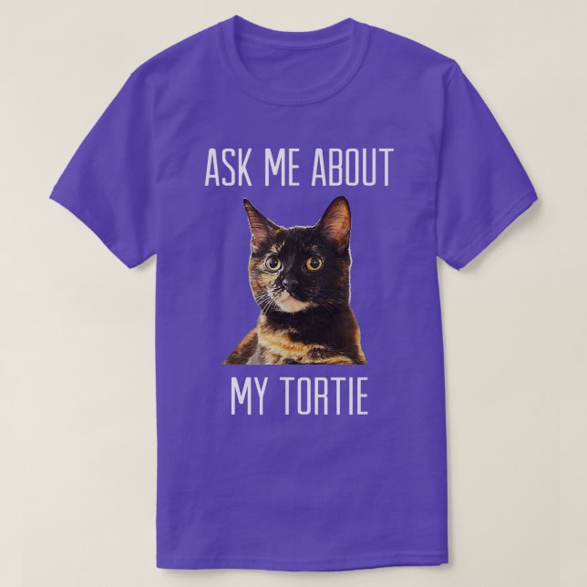 Camiseta Pregúntame sobre mi gato    TortieTortoiseshell os (Diseño del anverso)