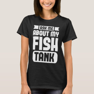 Camiseta Pregúntame sobre mi gráfico de pesca de tanques de