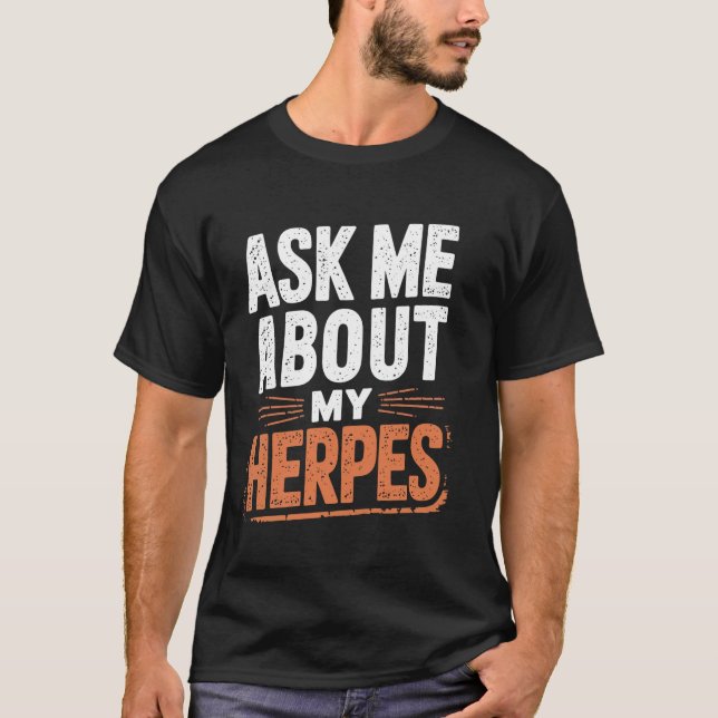Camiseta Pregúntame sobre mi herpes (Anverso)