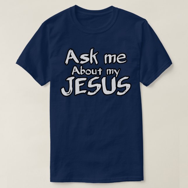 Camiseta Pregúntame sobre mi Jesús 4 (Diseño del anverso)