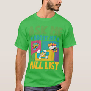 Camiseta Pregúntame sobre mi lista de tiradas para amigo co