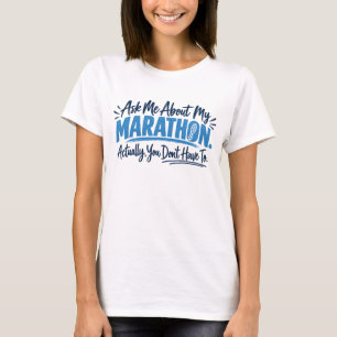 Camiseta Pregúntame sobre mi maratón Corredor divertido