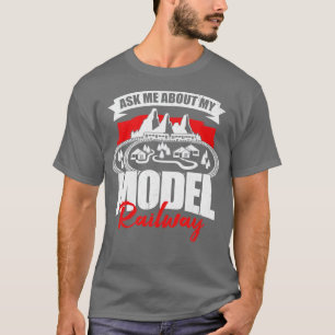 Camiseta Pregúntame sobre mi modelo ferroviario