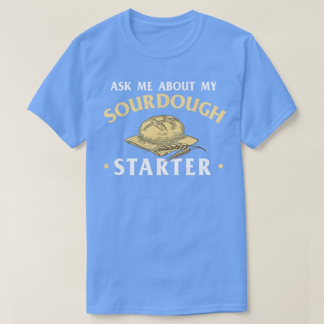 Camiseta Pregúntame sobre mi pan de primera hora de Sourdou (Diseño del anverso)