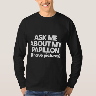 Camiseta Pregúntame sobre mi papá de perro de Papillon