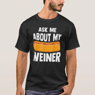 Camiseta Pregúntame sobre mi perro caliente de Weiner Sandw