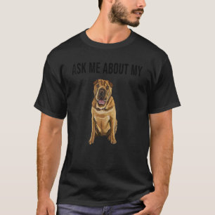 Camiseta Pregúntame sobre mi perro shar pei chino