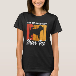 Camiseta Pregúntame sobre mi perro Shar Pei Funny Shar Pei