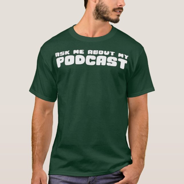 Camiseta Pregúntame sobre mi podcast T Funny Podcaster Tee (Anverso)