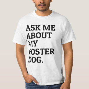 Camiseta Pregúntame sobre mi refugio animal para perros de