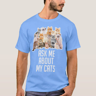 Camiseta Pregúntame sobre mi regalo gracioso para Cat Lover