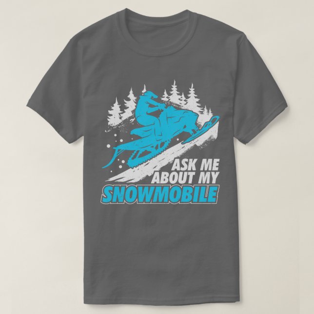 Camiseta Pregúntame sobre mi Snowmobile (Diseño del anverso)