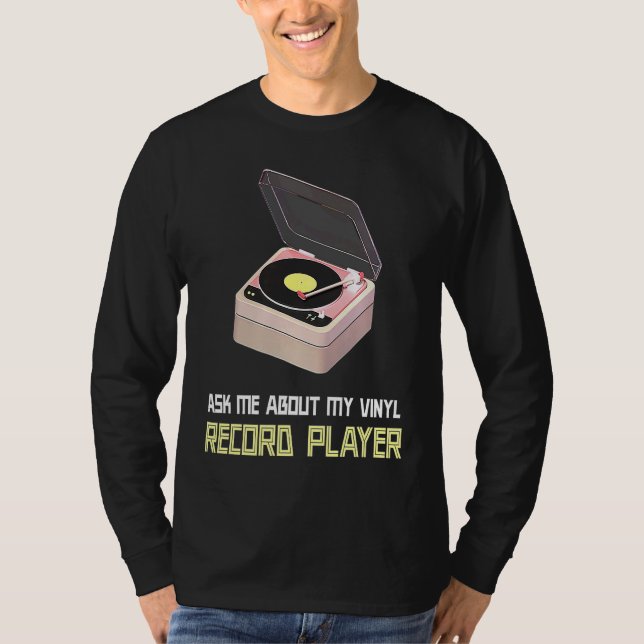 Camiseta Pregúntame sobre mi tocadiscos de vinilo (Anverso)