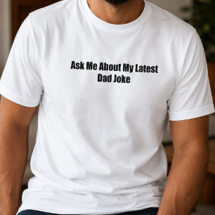 Camiseta Pregúntame sobre mi última tipografía de broma de