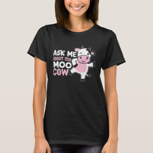 Camiseta Pregúntame sobre mi vaca lunar para una mujer agri