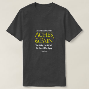 Camiseta Pregúntame sobre mis aderezos y dolor - Una camise