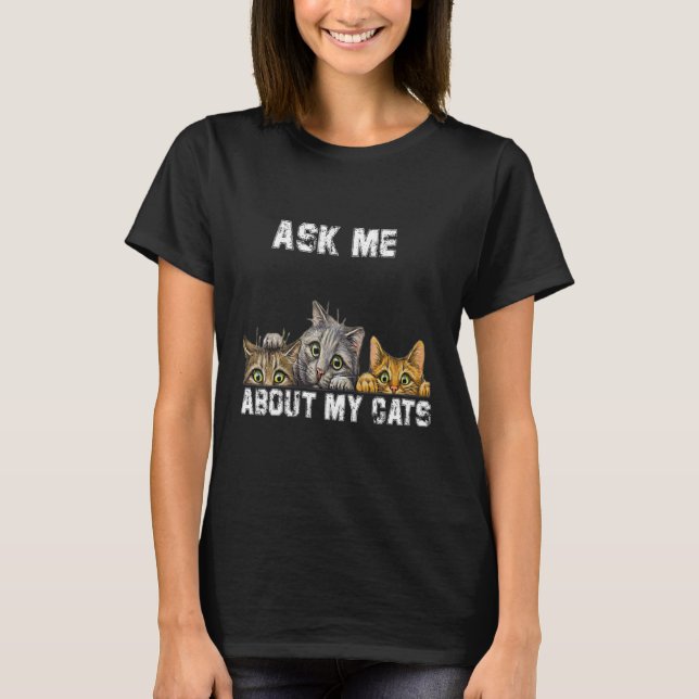 Camiseta Pregúntame sobre mis gatos (Anverso)