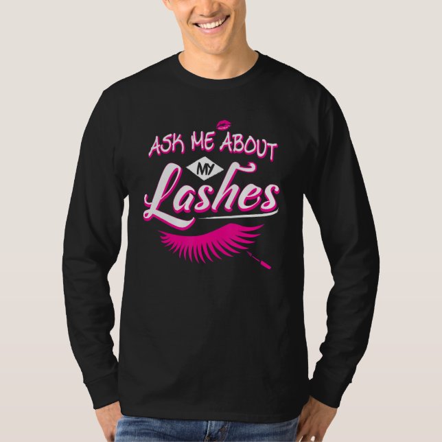 Camiseta Pregúntame sobre mis latigazos Cute Eyelash Techni (Anverso)