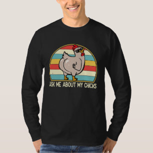 Camiseta Pregúntame sobre mis pollitos, chicas, chicas, chi