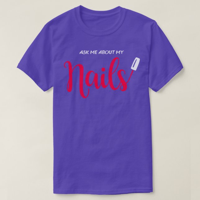 Camiseta Pregúntame sobre mis uñas (Diseño del anverso)