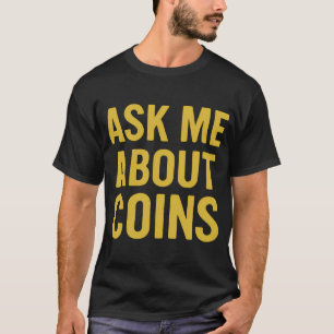 Camiseta Pregúntame sobre monedas Cazador de tesoros Detect