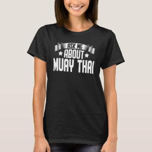 Camiseta Pregúntame sobre Muay Thai Karate Martial Thai Box