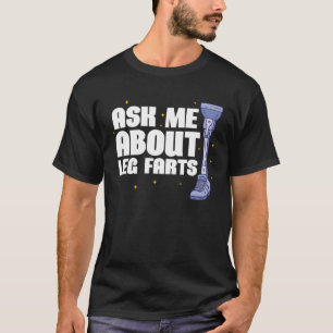 Camiseta Pregúntame sobre Pierna Farts Pierna Protésica