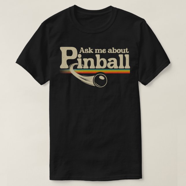 Camiseta Pregúntame sobre Pinball (Diseño del anverso)