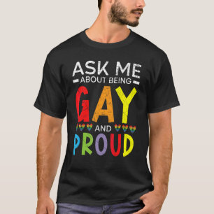 Camiseta Pregúntame sobre ser gay y estar orgulloso del org