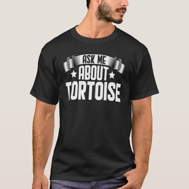 Camiseta Pregúntame sobre Tortoise Tortoise (Anverso)