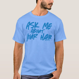 Camiseta Pregúntame sobre tu azul del pelo