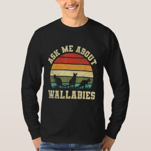 Camiseta Pregúntame Sobre Wallabies Por Una Expe De Wallaby