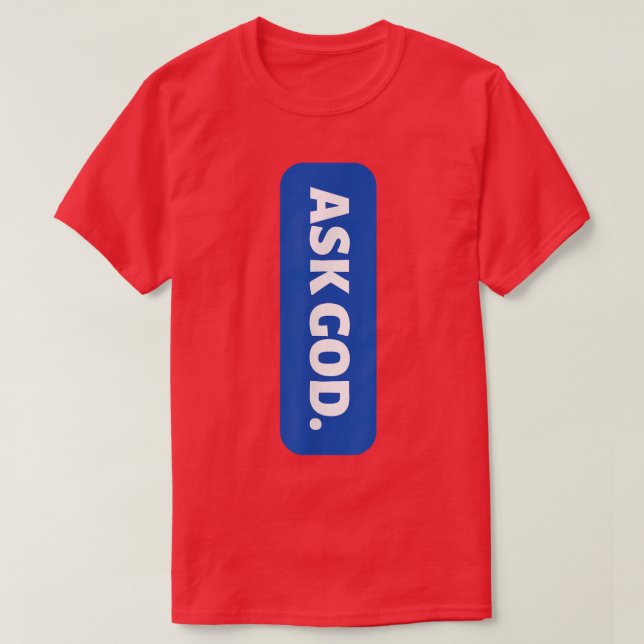 Camiseta Preguntar a Dios Cristiano (Diseño del anverso)