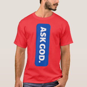 Camiseta Preguntar a Dios Cristiano