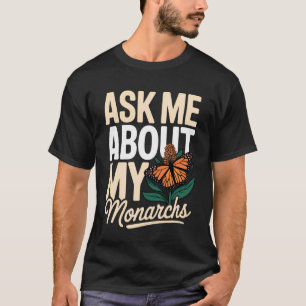 Camiseta Preguntar Sobre Mi Mariposa Monarca De Algodoncill