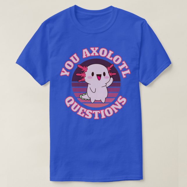 Camiseta Preguntas axolotl2 (Diseño del anverso)
