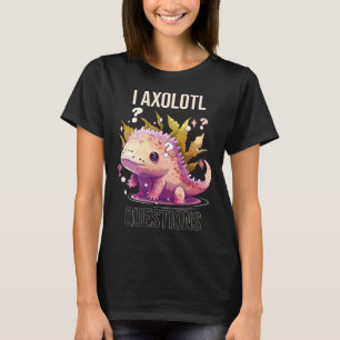 Camiseta Preguntas de Ajolote a un Susurrador de Ajolote Pa