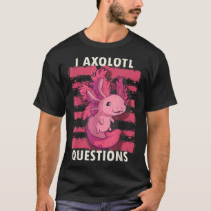Camiseta Preguntas de Ajolote Cute Ajolote