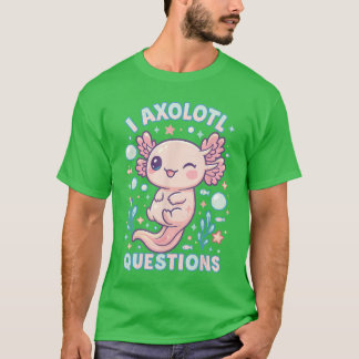 Camiseta Preguntas de Ajolote Divertidas Diseño de Pun Cute