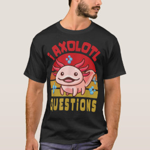 Camiseta Preguntas de Ajolote Divertido Ajolote lindo para