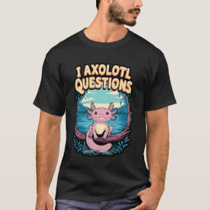 Camiseta Preguntas de Ajolote Divertido Castigo de Anfibio