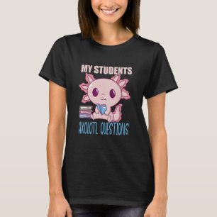 Camiseta Preguntas de mis alumnos sobre ajolote Salamandra 