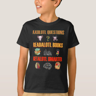 Camiseta Preguntas sobre Axolotl Libros sobre Readalotl Get