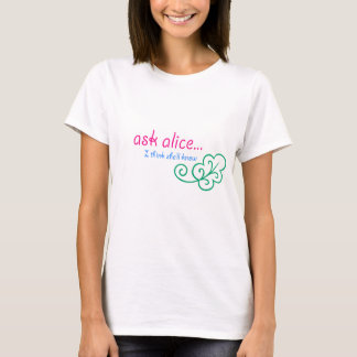 Camiseta Pregunte a Alicia