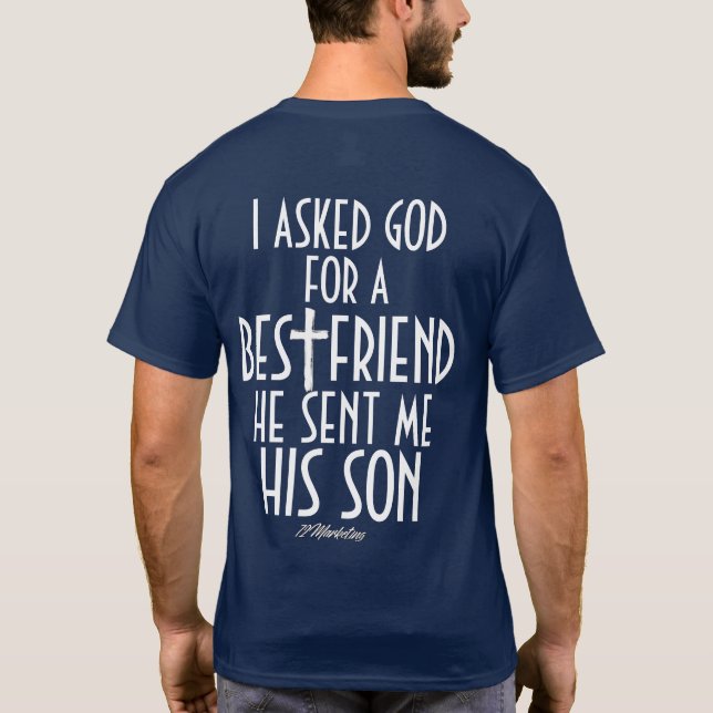 Camiseta Pregunté a dios que el mejor amigo me envió a su (Reverso)