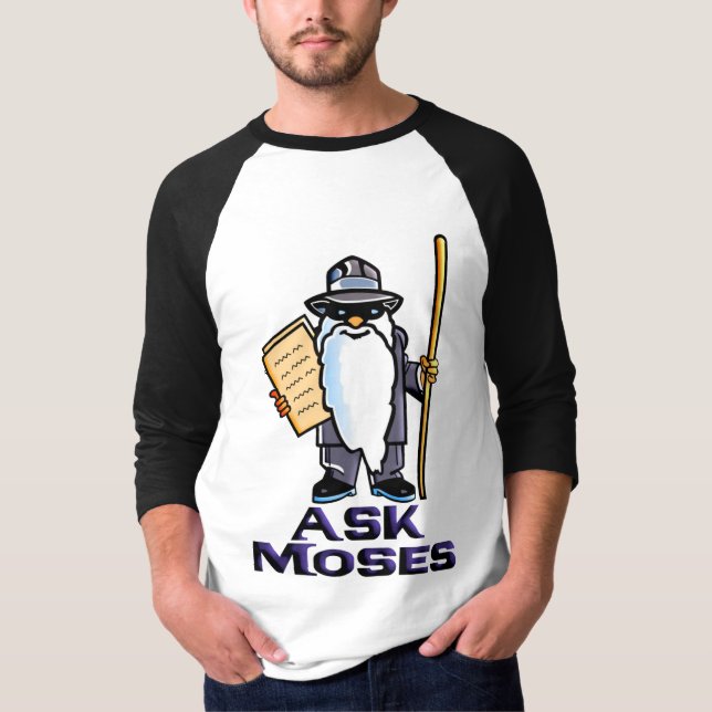 Camiseta Pregunte a Moses (Anverso)