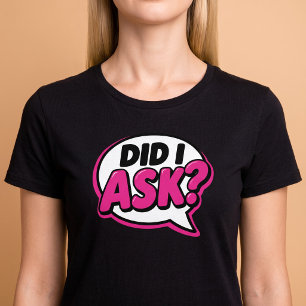 Camiseta ¿Pregunté gracioso