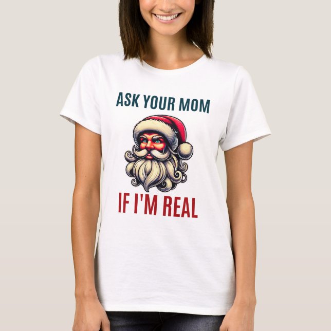 Camiseta Pregúntele a su mamá si Santa es real (Anverso)